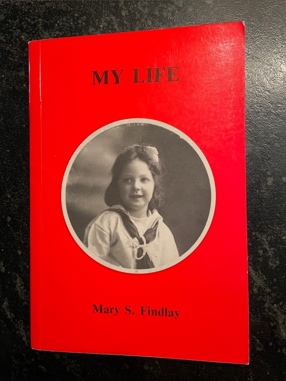 "My Life," by Mary S. Findlay, 1990 1st Ed. Paperback Signed. RARE